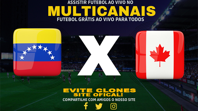 Assistir Venezuela x Canadá AO VIVO Online 05/07/2024