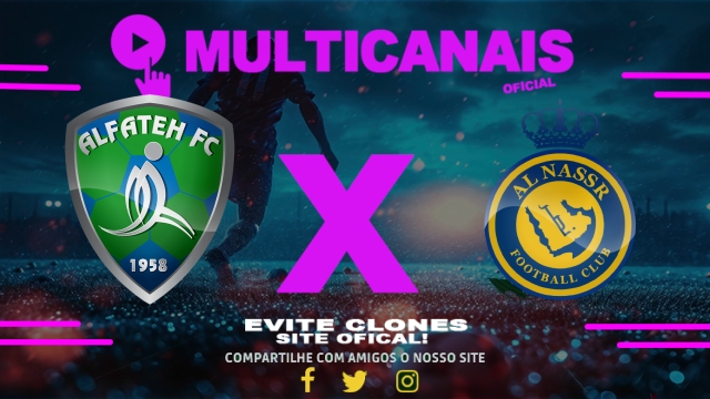Assistir Al-Fateh x Al-Nassr AO VIVO Online 26/05/2025