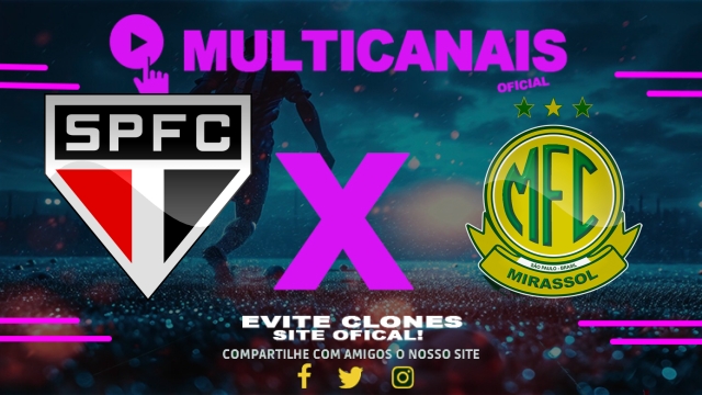 Assistir São Paulo x Mirassol AO VIVO Online 24/05/2025