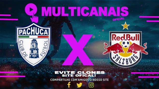 Assistir Pachuca x Red Bull Salzburg AO VIVO Online 18/06/2025